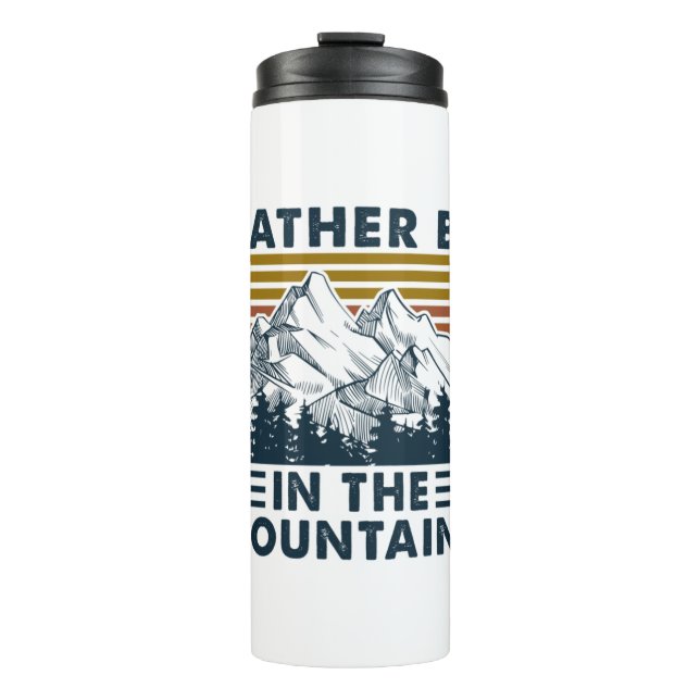 Camper Gift | Rather Be In The Mountains Birthday Thermosbecher (Vorderseite)