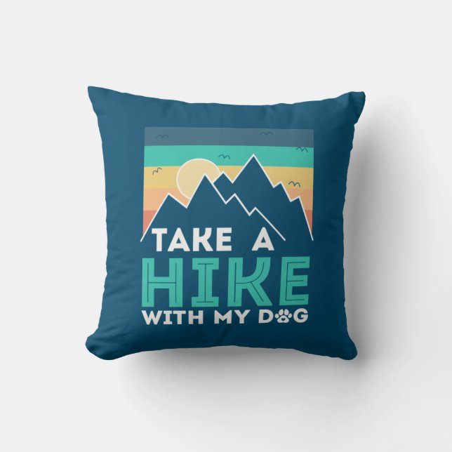 Camper Gift | Take A Hike With My Dog Birthday Kissen (Vorderseite)