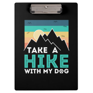 Camper Gift   Take A Hike With My Dog Birthday Klemmbrett