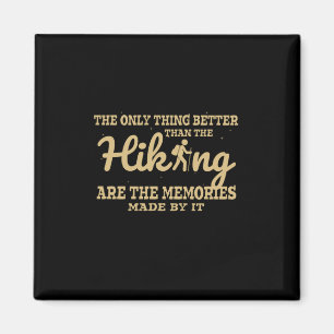 Camper Gift  The Only Thing Better Than The Hiking Magnet