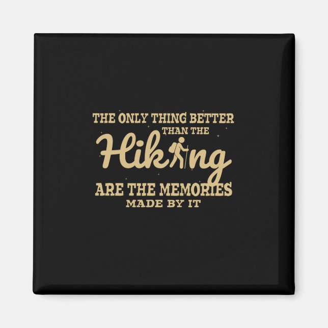 Camper Gift |The Only Thing Better Than The Hiking Magnet (Vorne)
