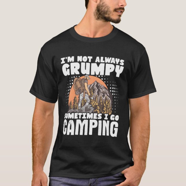 Camper Ich bin nicht immer gruselig, manchmal gehe T-Shirt (Vorderseite)
