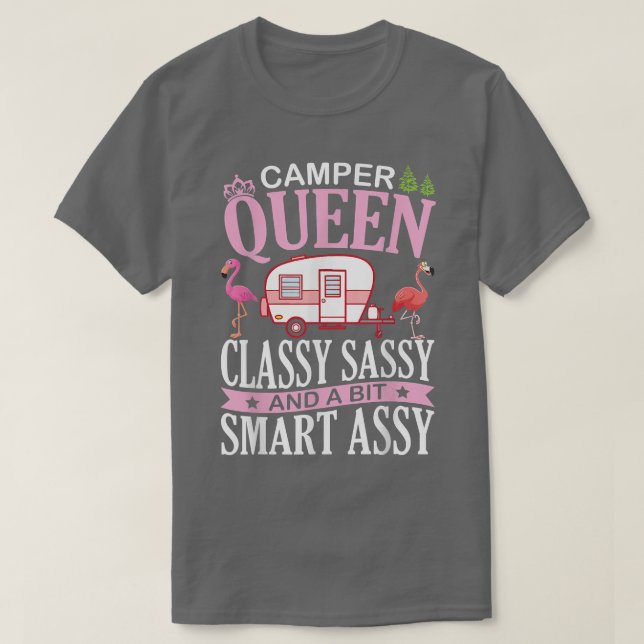 Camper Queen Classy Sassy & A Bit Samrt Assy Nana  T-Shirt (Design vorne)