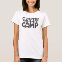Campers Gonna Camp Funny Camping Zitat Spaß