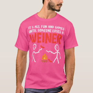 Camping alles Spaß, bis jemand verliert Weiner Men T-Shirt