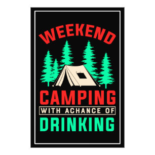 Camping am Wochenende mit einer Chance zu trinken- Fotodruck