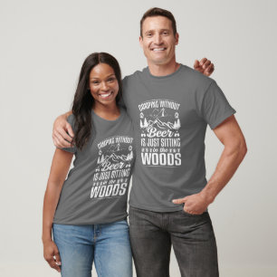 Camping Bierkommentar T - Shirt