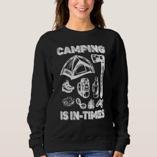 Camping Camp ist in Times Abenteuer Leben 770 Camp Sweatshirt