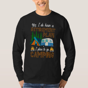 Camping Camper Pensionsplan Rv Caravan Außenbereic T-Shirt