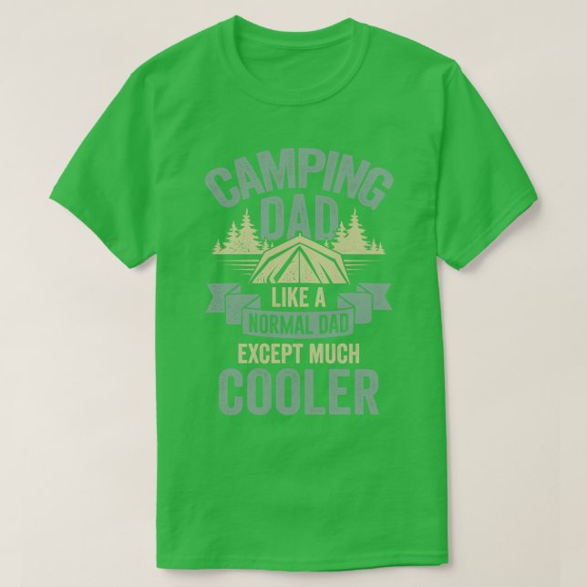 Camping Dad Like A Normal Dad Except Much Cooler  T-Shirt (Design vorne)
