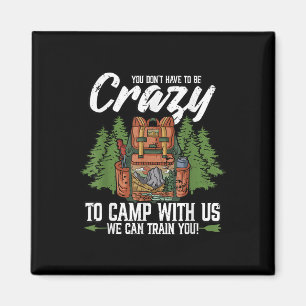 Camping, dass man nicht verrückt sein muss, um Cam Magnet