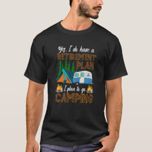 Camping des Camper-Ruhestandsplans RV Wohnwagen Au T-Shirt