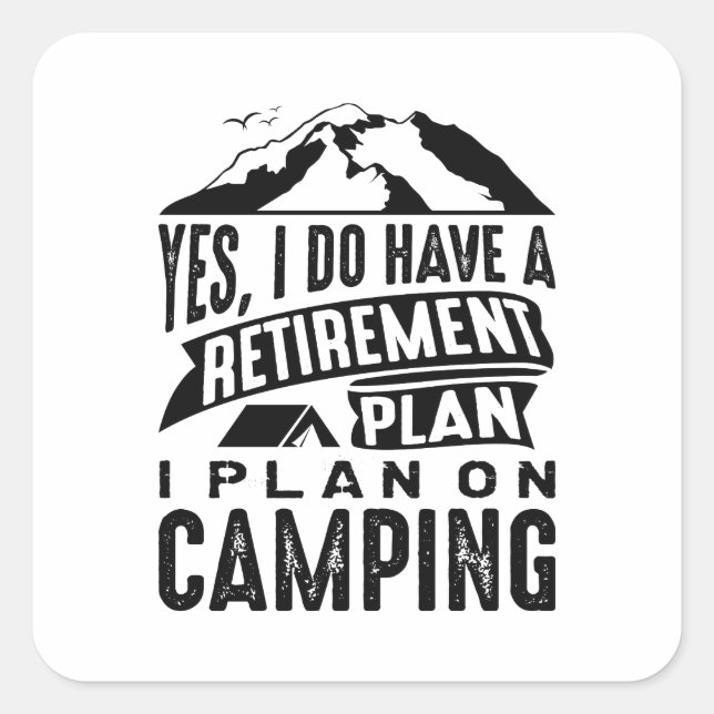 Camping des Rentenplans Quadratischer Aufkleber (Vorderseite)