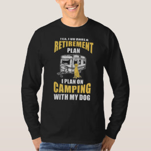 Camping des Rentensystems mit meinem Hund-Rentner T-Shirt