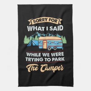 Camping - Entschuldigung für das, was ich gesagt  Geschirrtuch