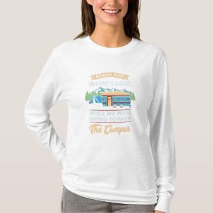 Camping - Entschuldigung für das, was ich gesagt h T-Shirt