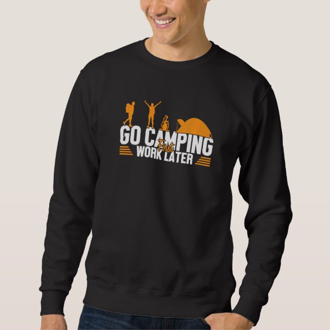 Camping Erste Arbeit Später Zelte Glamping Cam Sweatshirt (Vorderseite)