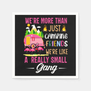 Camping-Freunde sind wie eine kleine Gang Serviette