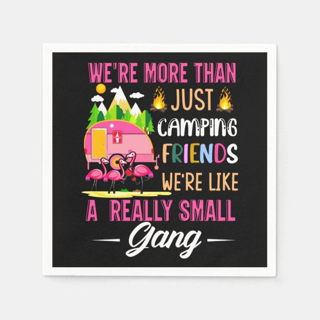 Camping-Freunde sind wie eine kleine Gang Serviette (Vorderseite)