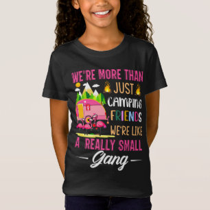 Camping-Freunde sind wie eine kleine Gang T-Shirt
