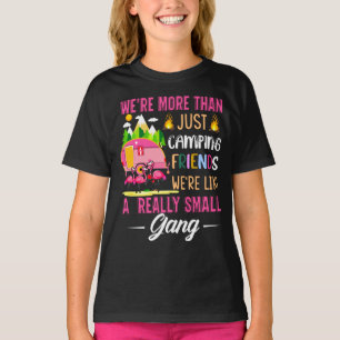Camping-Freunde sind wie eine kleine Gang T-Shirt
