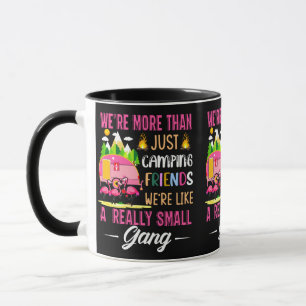 Camping-Freunde sind wie eine kleine Gang Tasse