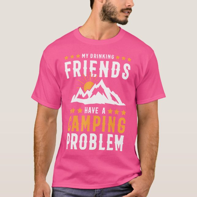Camping Funny Sarcastic Quote Camp T-Shirt (Vorderseite)
