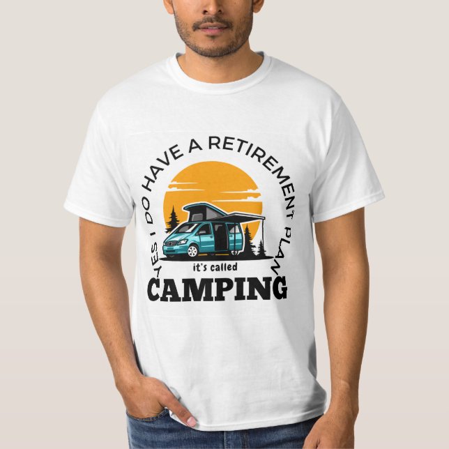 Camping für den Rentenplan - T - Shirt (Vorderseite)