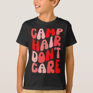 Camping-Haare, egal, Sommer-Camping-Shirt für Mädc T-Shirt