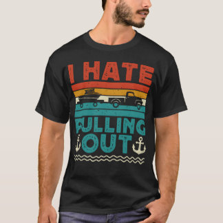 Camping I hate pulling out campingvan retro T-Shirt
