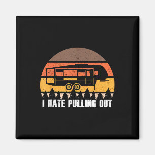 Camping, ich hasse Auspacken Retro Wandern Lustig Magnet
