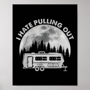 Camping ich hasse das Auspacken lustig Retro Vinta Poster