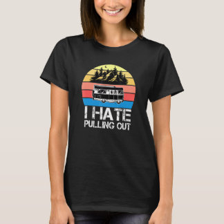 Camping Ich hasse es, alten Camper Wohnwagen herau T-Shirt