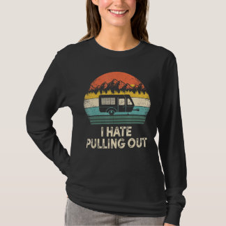 Camping Ich hasse es, alten Camper Wohnwagen herau T-Shirt