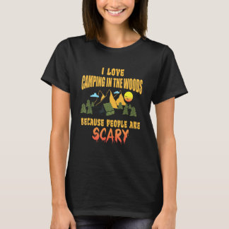 Camping Ich Liebe Camping Im Wald Menschen Sind An T-Shirt