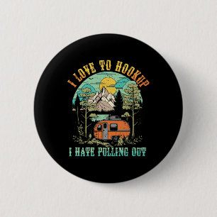 Camping Ich liebe es mich anzuschließen Ich hasse Button