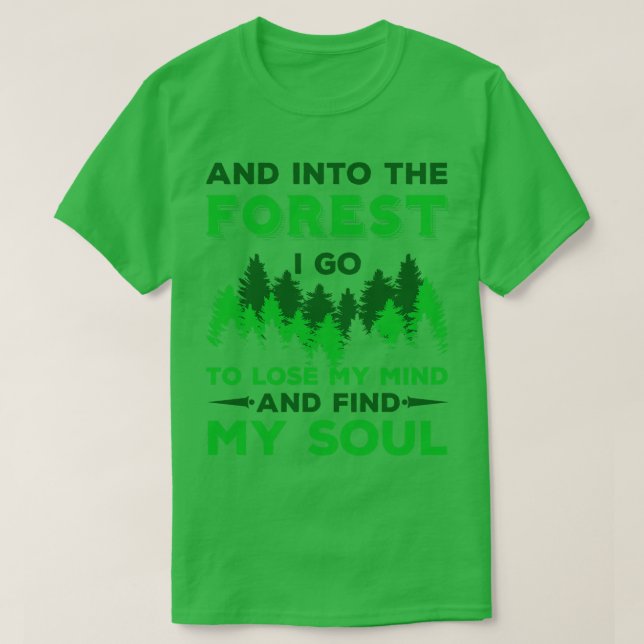 Camping in den Wald gehe ich T-Shirt (Design vorne)