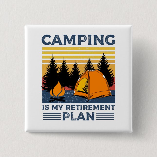 Camping is my retirement plan Funny camping Gift Button (Vorderseite)