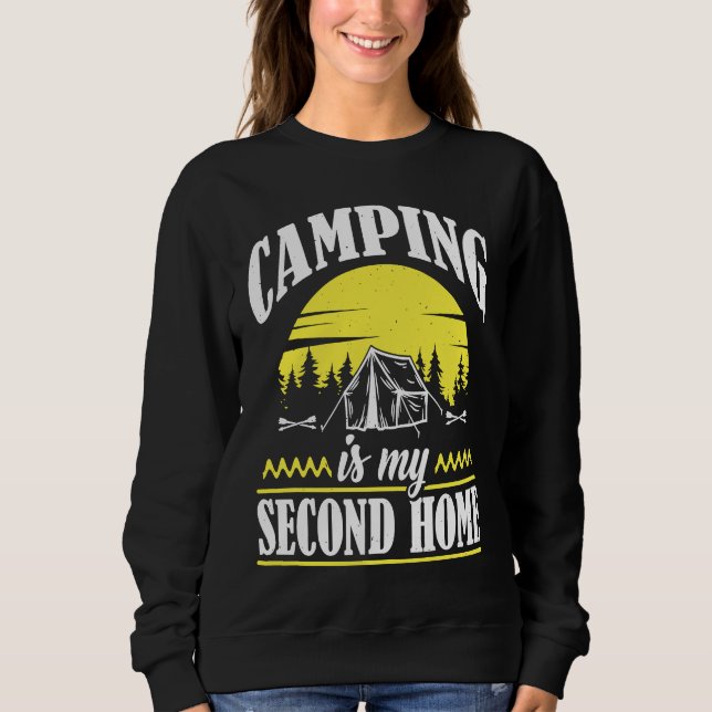 Camping Is My Second Home Camp Travel Hiking Campe Sweatshirt (Vorderseite)