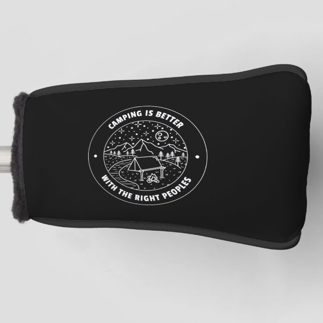 Camping ist besser mit der rechten...Putter-Abdeck Golf Headcover (Vorderseite)