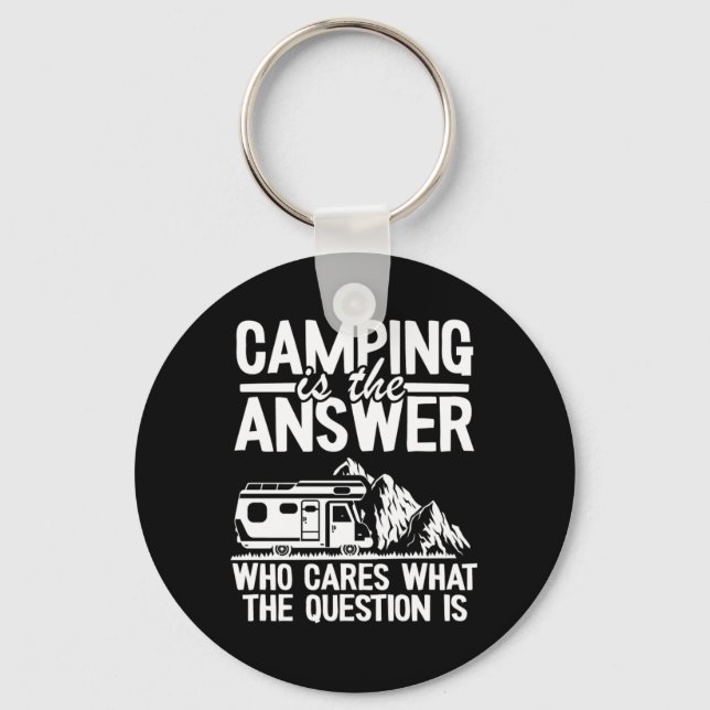 Camping ist die Antwort lustigen Camper Geschenk G Schlüsselanhänger (Vorderseite)