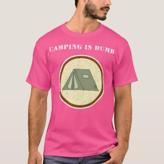Camping ist dub - Ich hasse Camping - lustig unglü T-Shirt