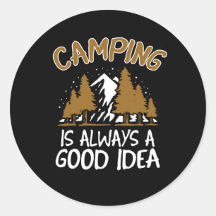 Camping ist ein gutes Geschenk für einen lustigen Runder Aufkleber