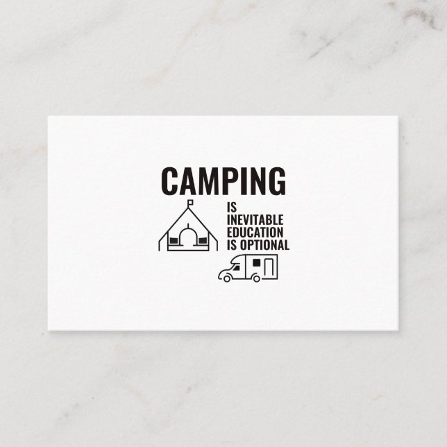 CAMPING IST EINE UNVERMEIDLICHE BILDUNG IST OPTIMA VISITENKARTE (Vorderseite)
