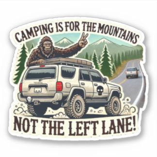CAMPING IST FÜR DIE BERGE - NICHT DIE LINKS LANGE! AUFKLEBER