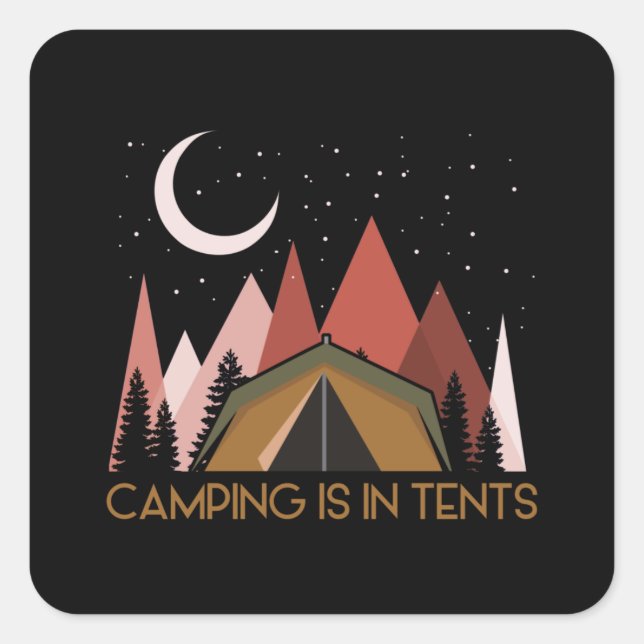 Camping ist im Zehnten Camping Quadratischer Aufkleber (Vorderseite)