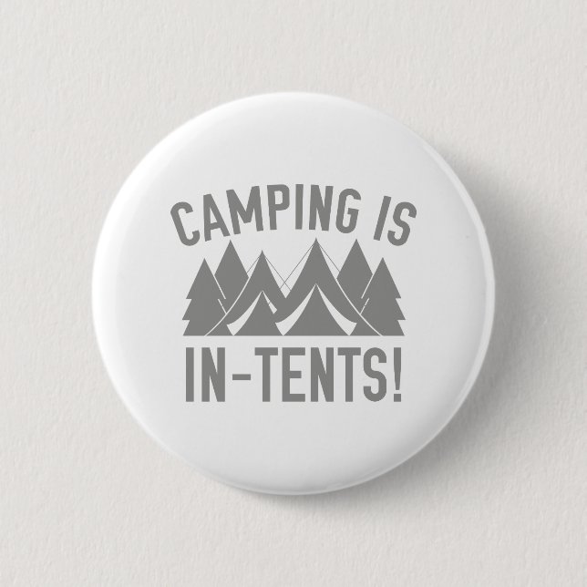 Camping ist im Zelt! Button (Vorderseite)