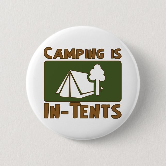 Camping ist im Zelt Button (Vorderseite)