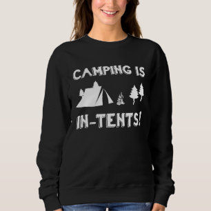 Camping ist in Zelt Camping Grafik Camper Sweatshirt