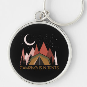 Camping ist in Zelten Lustiges Camping Schlüsselanhänger